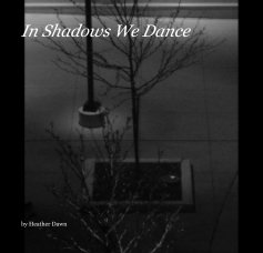 In Shadows We Dance book cover