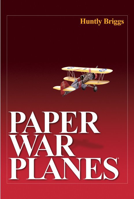 View PAPER WAR PLANES EBOOK by Alfred Briggs