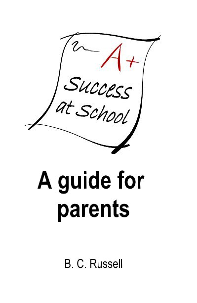 View Success at School: A guide for parents by B. C. Russell