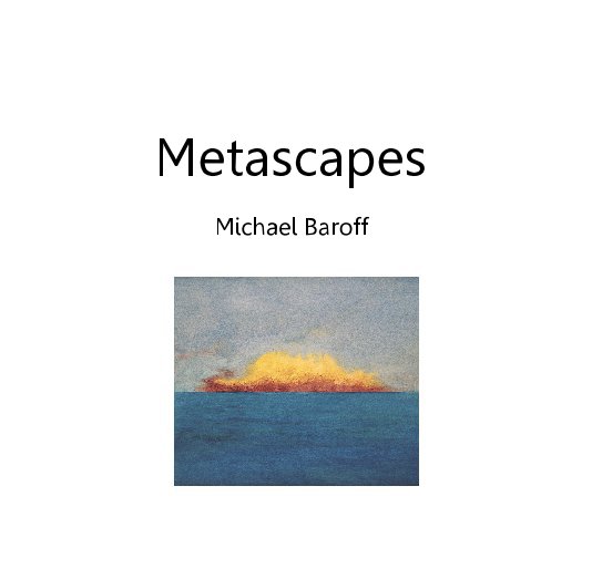 View Metascapes by Michael Baroff