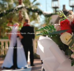Tracey & Eric May 17, 2008 Embassy Suites North - Phoenix, Arizona book cover