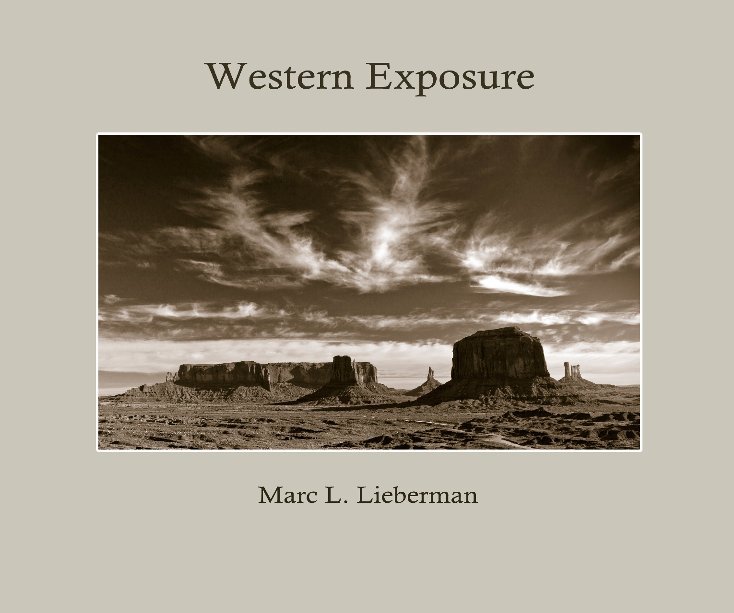 View Western Exposure by Marc L. Lieberman