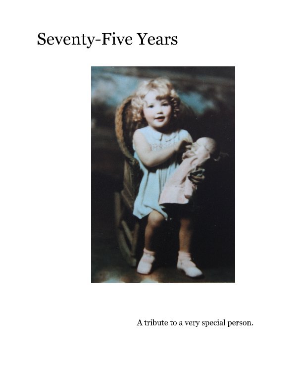 View Seventy-Five Years by ageary