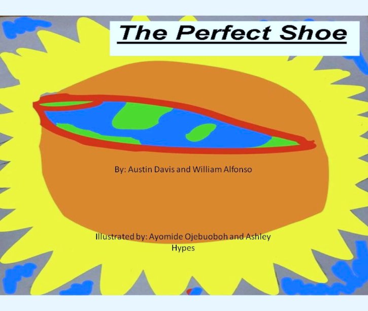 View The Perfect Shoe by Austin Davis, William Alfonso, Ayomide Ojebuoboh, and Ashley Hypes