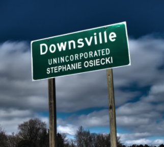 Downsville Unincorporated book cover