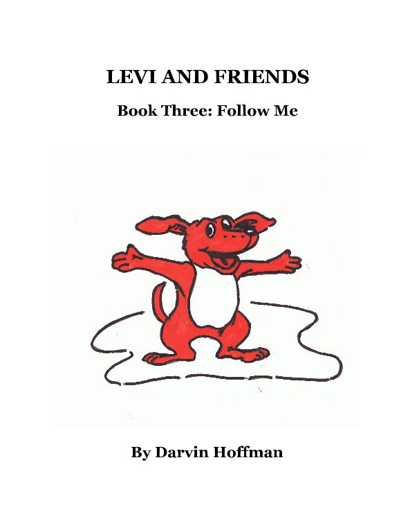 View LEVI AND FRIENDS by Darvin Hoffman