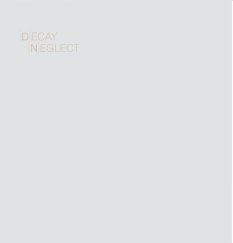 Neglect and Decay book cover