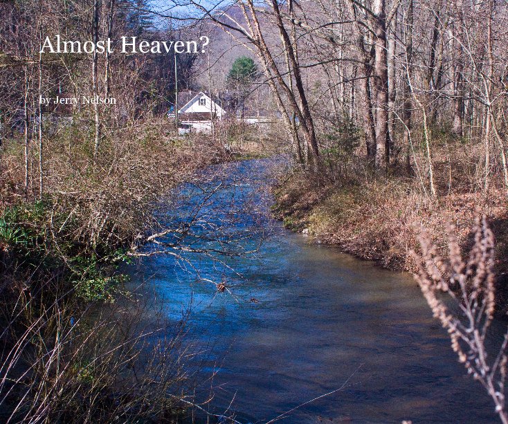 View Almost Heaven? by Jerry Nelson