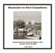 Beaucaire to Port Cassafieres book cover