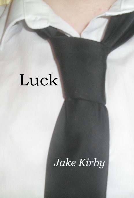 View Luck by Jake Kirby