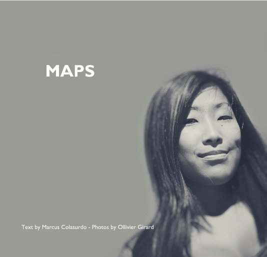 Ver MAPS por Text by Marcus Colasurdo - Photos by Ollivier Girard