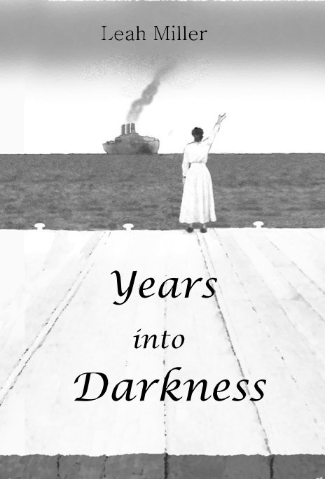 View Years into Darkness by Leah Miller