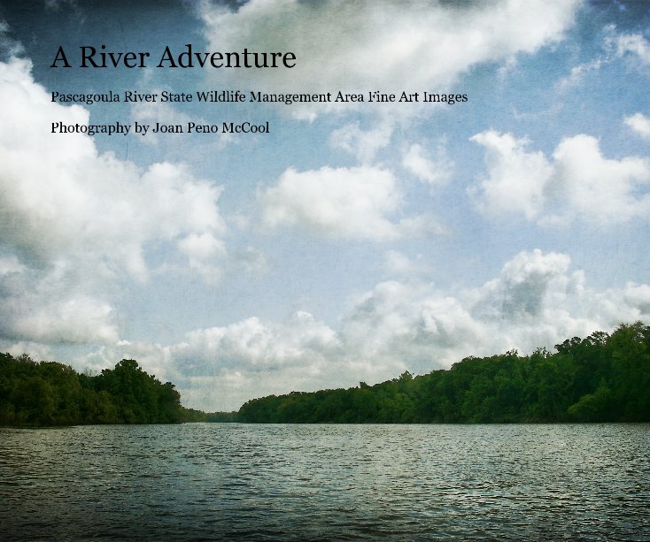 A River Adventure nach Photography by Joan Peno McCool anzeigen