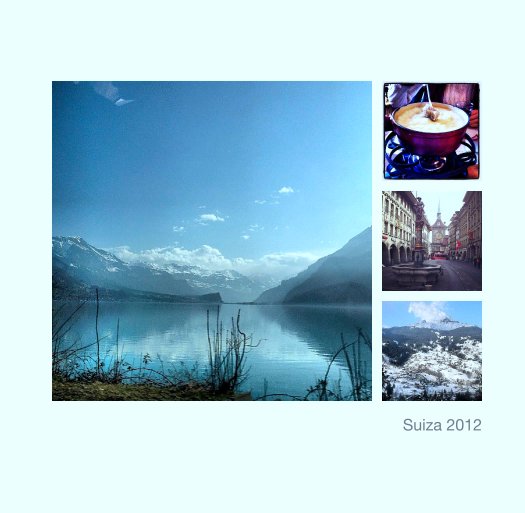 Ver Suiza 2012 por Rosana & Paco