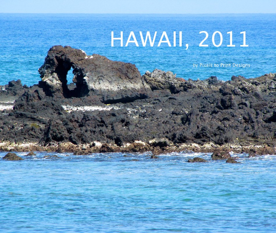 Ver HAWAII, 2011 por Pixels to Print Designs