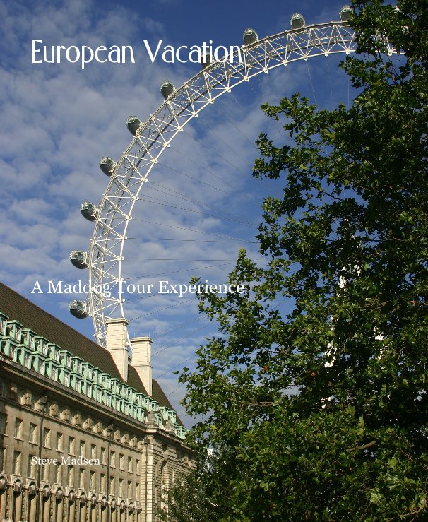 View European Vacation by Steve Madsen