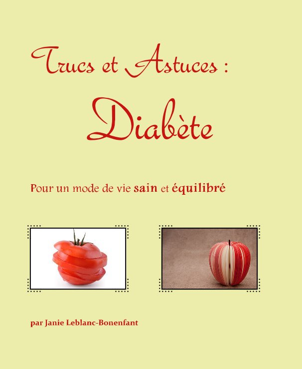 View Trucs et Astuces : Diabète by par Janie Leblanc-Bonenfant