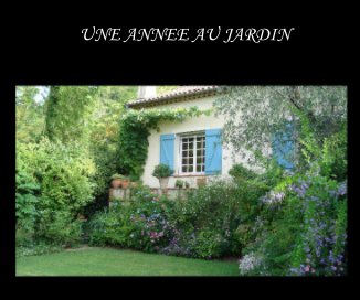 UNE ANNEE AU JARDIN book cover