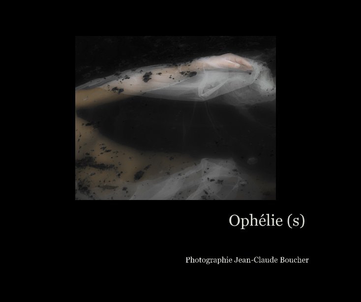 Ver Ophélie (s) por Photographie Jean-Claude Boucher