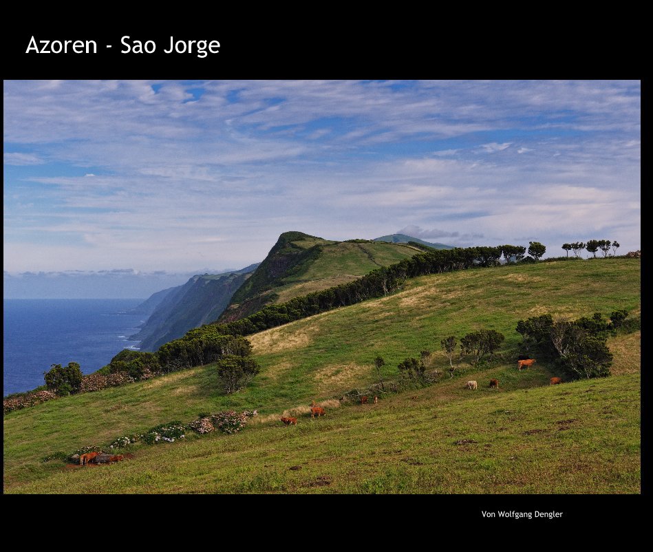 Azoren - Sao Jorge nach Von Wolfgang Dengler anzeigen