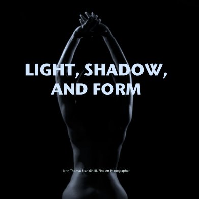 LIGHT, SHADOW, AND FORM book cover