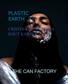 PLASTIC  
EARTH

CRISTINA DE SANTANA
KNUT KARGEL book cover
