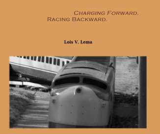 Charging Forward. Racing Backward. book cover
