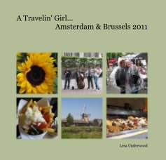A Travelin' Girl... Amsterdam & Brussels 2011 book cover