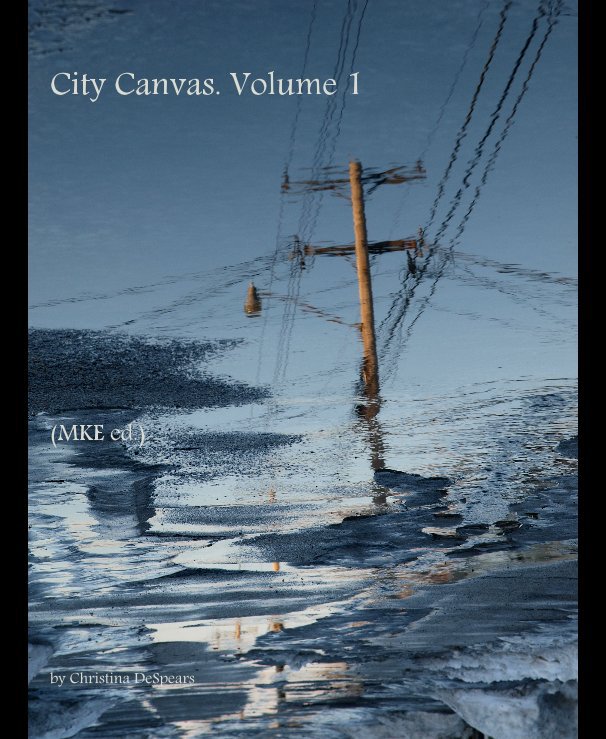View City Canvas. Volume 1 by Christina DeSpears