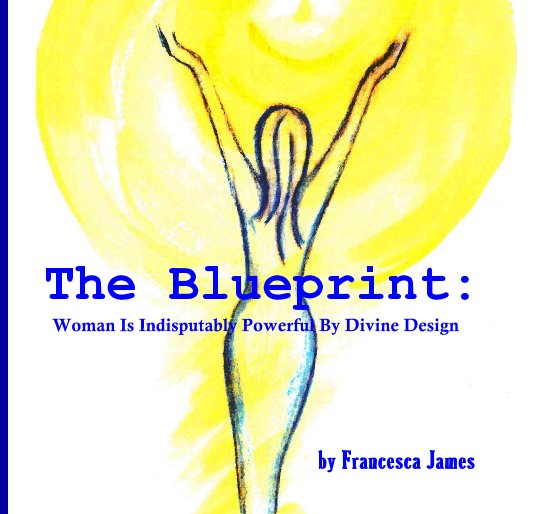 View The Blueprint: by Francesca James