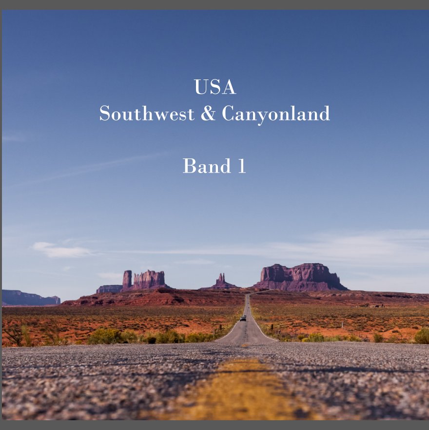 Visualizza USA Southwest & Canyonland / Band 1 di Roberto Bernal
