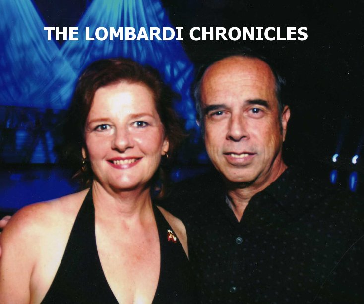 View THE LOMBARDI CHRONICLES by elombardi