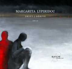MARGARITA LYPIRIDOU D R I F T || D É R I V E 2 0 1 2 book cover