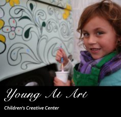Young At Art Children's Creative Center book cover