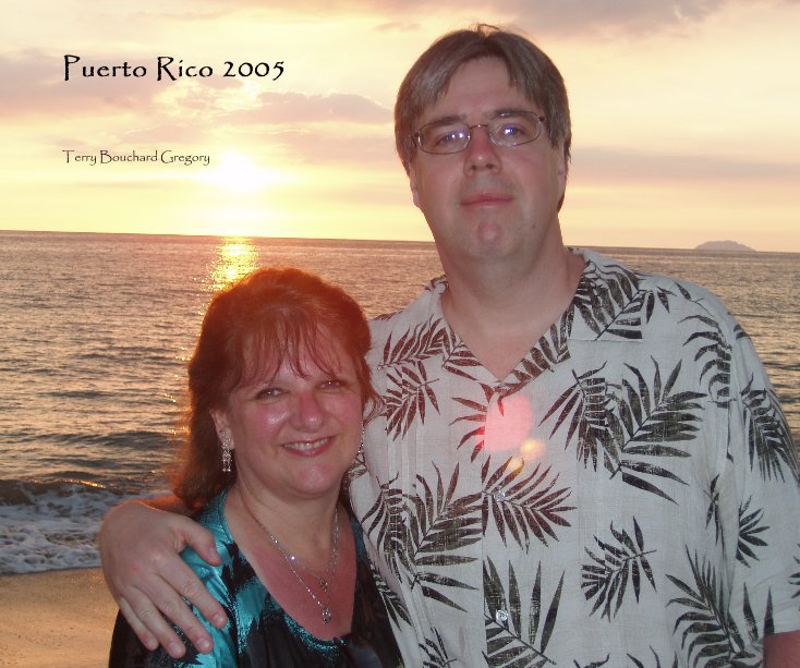 Bekijk Puerto Rico 2005 op Terry Bouchard Gregory