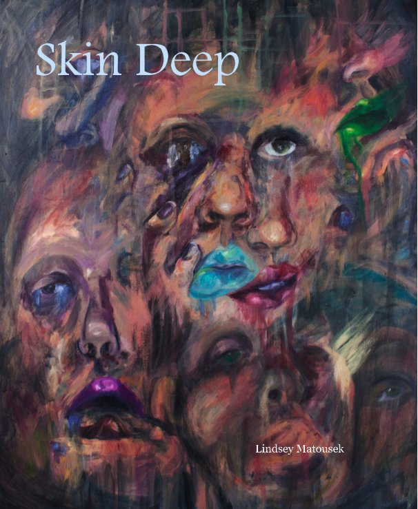 View Skin Deep by Lindsey Matousek