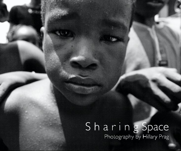 View S h a r i n g Space Photography by Hillary Prag by Photography by Hillary Prag
