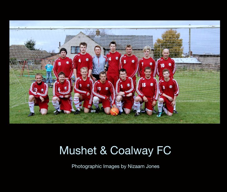 Ver Mushet & Coalway FC por Photographic Images by Nizaam Jones