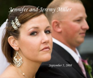 Jennifer and Jeremy Miller September 5, 2008 book cover