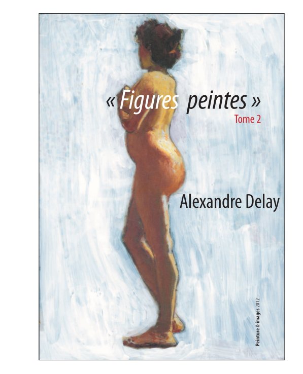 Bekijk Figures peintes Tome 2 op Alexandre Delay