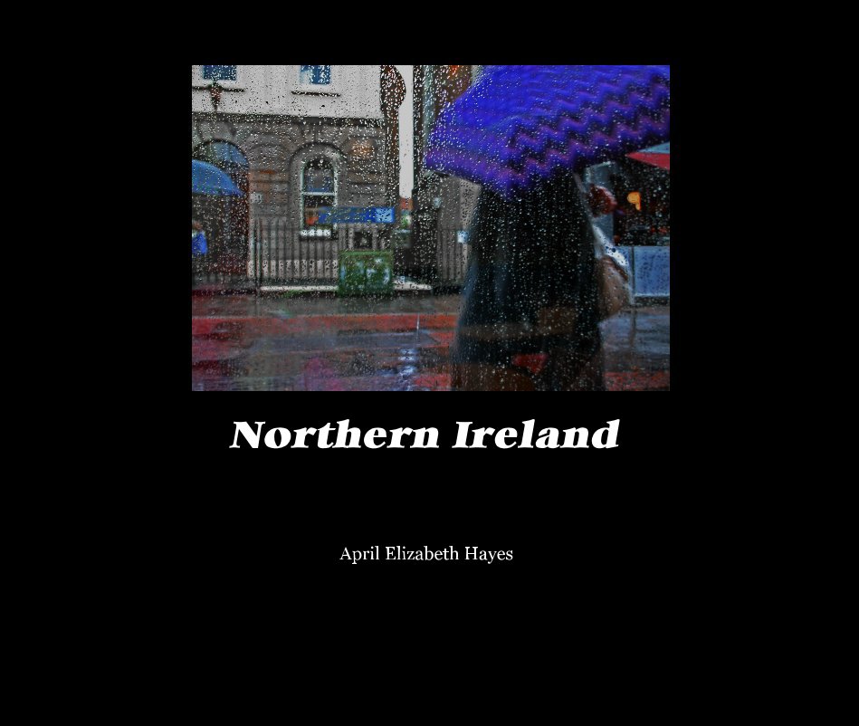 Ver Northern Ireland por April Elizabeth Hayes