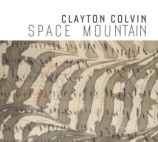 Clayton Colvin: Space Mountain book cover