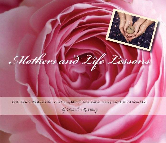 Bekijk Mothers and Life Lessons (Softcover) op Unlock My Story