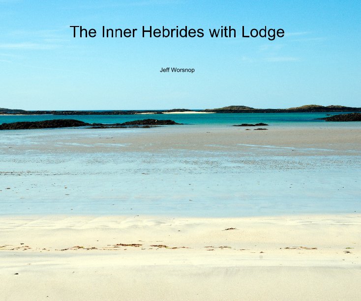 View The Inner Hebrides with Lodge by Jeff Worsnop