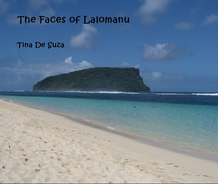 View The Faces of Lalomanu by Tina De Suza