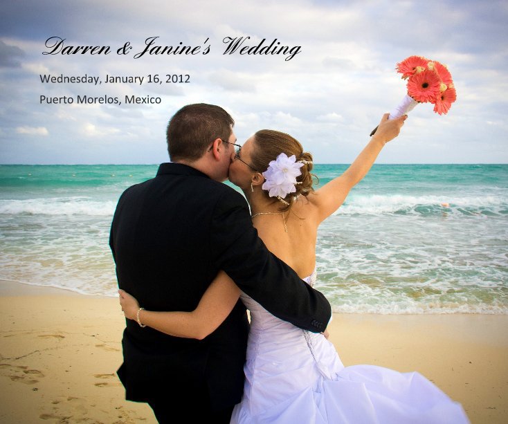 View Darren & Janine's Wedding by Puerto Morelos, Mexico