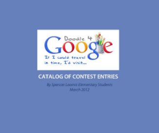 Doodle 4 Google 2012
Catalog of Contest Entries book cover