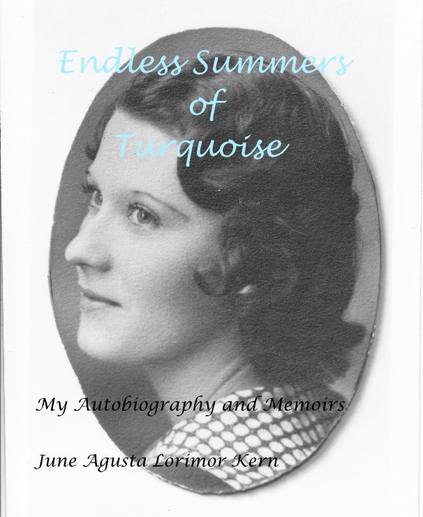 View Endless Summers of Turquoise by June Agusta Lorimor Kern