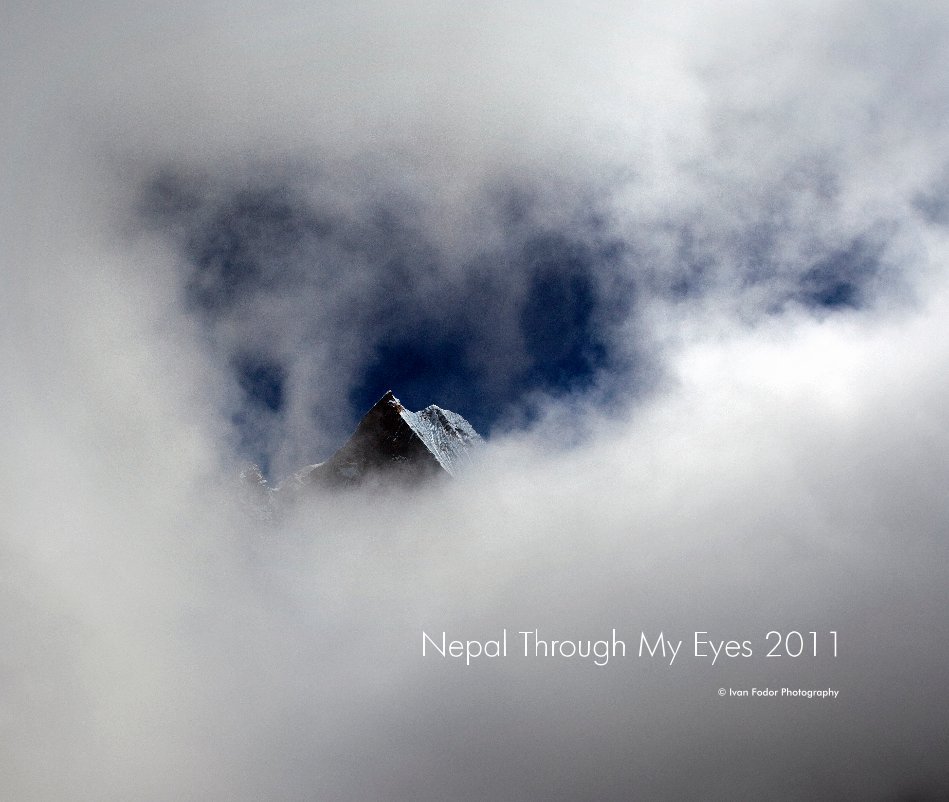 View Nepal Through My Eyes 2011 by The Photography Of Ivan Fodor