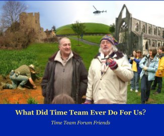 What Did Time Team Ever Do For Us? book cover